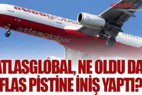 Atlasglobal, Ne Oldu da İflas Pistine İniş Yaptı?