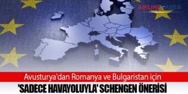 Avusturya’dan Romanya ve Bulgaristan için ‘sadece havayoluyla’ Schengen önerisi