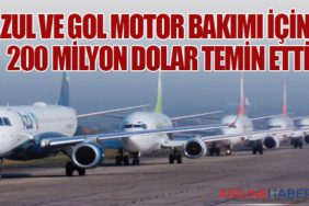 Azul ve Gol motor bakımı için 200 milyon dolar temin etti