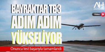 BAYRAKTAR TB3 adım adım yükseliyor: Onuncu test başarıyla tamamlandı 3 Manşet THY BAYRAKTAR TB3 adım adım yükseliyor: Onuncu test başarıyla tamamlandı