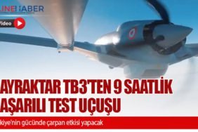 Bayraktar TB3'ten 9 saatlik başarılı test uçuşu