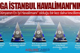 İGA İstanbul Havalimanı’nın ‘Dünyanın En iyi Havalimanı’ Olduğu Bir Kez Daha Tescillendi