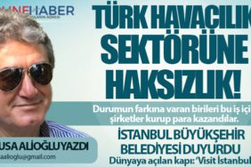 Türk Havacılık Sektörüne Haksızlık! İstanbul Büyükşehir Belediyesi duyurdu