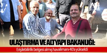 Ulaştırma Bakanlığı: Erişilebilirlik belgesi almış havalimanı 40’a yükseldi