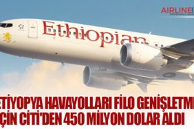 Etiyopya Havayolları filo genişletme için Citi'den 450 milyon dolar aldı