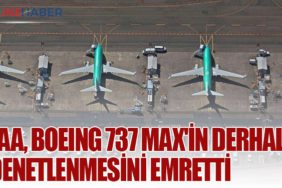 FAA, Boeing 737 MAX'in derhal denetlenmesini emretti