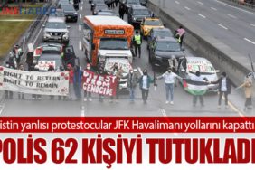 Filistin yanlısı protestocular JFK Havalimanı yollarını kapattı: Polis 62 kişiyi tutukladı