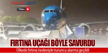 Fırtına uçağı böyle savurdu
