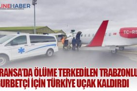 Fransa’da Ölüme Terkedilen Trabzonlu Gurbetçi İçin Türkiye Uçak Kaldırdı
