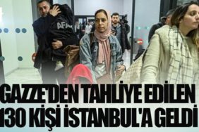 Gazze'den tahliye edilen 130 kişi İstanbul'a geldi