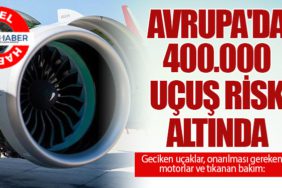Geciken uçaklar, onarılması gereken motorlar ve tıkanan bakım: Avrupa'da 400.000 uçuş risk altında