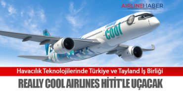 Havacılık Teknolojilerinde Türkiye ve Tayland İş Birliği. Really Cool Airlines Hitit’le Uçacak