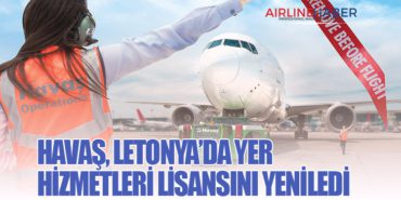Havaş, Letonya’da yer hizmetleri lisansını yeniledi