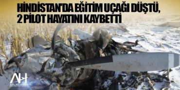 Hindistan’da eğitim uçağı düştü, 2 pilot hayatını kaybetti