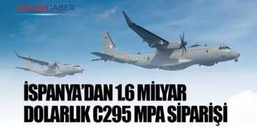 İspanya’dan 1.6 milyar dolarlık C295 MPA siparişi