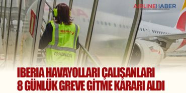İspanyol İberia Havayolları çalışanları 8 günlük greve gitme kararı aldı