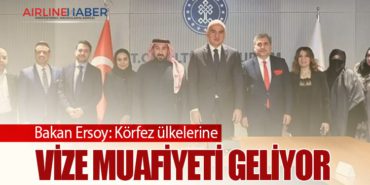 Bakan Ersoy: Körfez ülkelerine vize muafiyeti geliyor