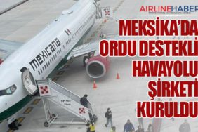 Meksika’da ordu destekli havayolu şirketi kuruldu