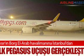 Mısır'ın Borg El-Arab havalimanına İstanbul'dan ilk Pegasus uçuşu gerçekleşti