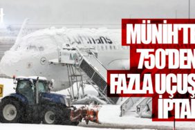 Münih'te 750'den fazla uçuş iptal