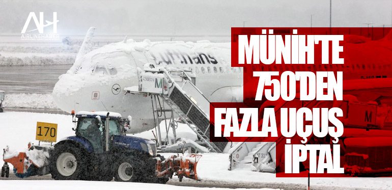 Münih'te 750'den fazla uçuş iptal