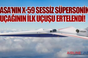 NASA'nın X-59 sessiz süpersonik uçağının ilk uçuşu ertelendi!