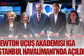Newton Uçuş Akademisi İGA İstanbul Havalimanı'nda Açıldı