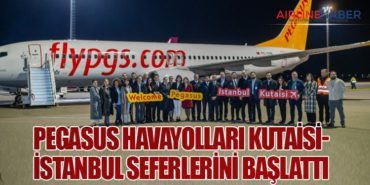 Pegasus Havayolları Kutaisi-İstanbul seferlerini başlattı