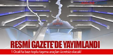 Resmi Gazete’de yayımlandı: 1 Ocak’ta bazı toplu taşıma araçları ücretsiz olacak!