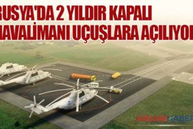Rusya'da 2 yıldır kapalı havalimanı uçuşlara açılıyor