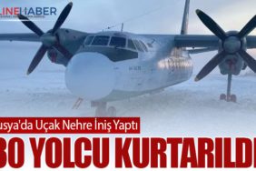 Rusya'da Uçak Nehre İniş Yaptı: 30 Yolcu Kurtarıldı