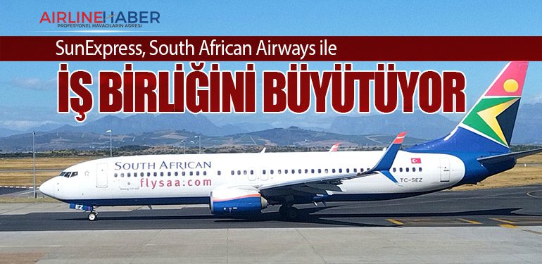 SunExpress, South African Airways ile iş birliğini büyütüyor