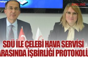 SDÜ ile Çelebi Hava Servisi Arasında İşbirliği Protokolü