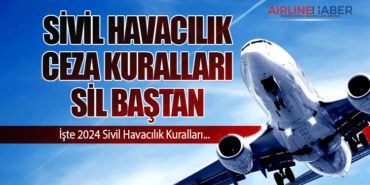 Sivil havacılıkta 2024 yılında uygulanacak idari para cezaları belli oldu