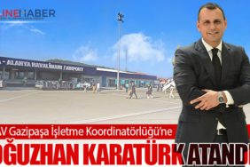 TAV Gazipaşa İşletme Koordinatörlüğü’ne Oğuzhan Karatürk atandı