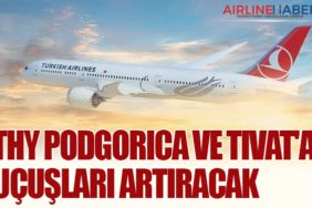 Türk Hava Yolları Podgorica ve Tivat'a uçuşları artıracak