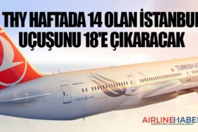 Türk Hava Yolları haftada 14 olan İstanbul uçuşunu 18'e çıkaracak