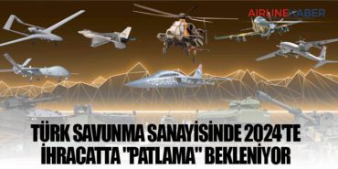 Türk savunma sanayisinde 2024’te ihracatta “patlama” bekleniyor