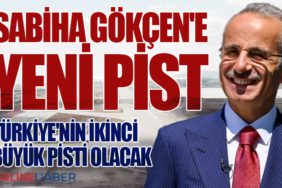 Sabiha Gökçen'e yeni pist. Türkiye'nin ikinci büyük pisti olacak