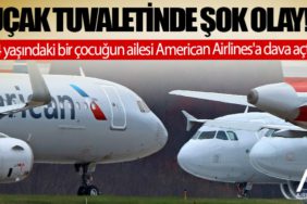 Uçak tuvaletinde şok olay! 14 yaşındaki bir çocuğun ailesi American Airlines'a dava açtı