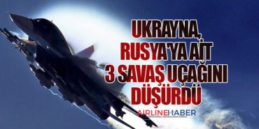 Ukrayna, Rusya’ya ait 3 savaş uçağını düşürdü