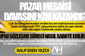 PAZAR MESAİSİ DAVASINI KİM KAZANDI?