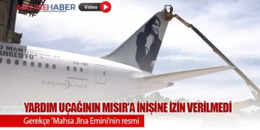 Yardım uçağının Mısır’a inişine izin verilmedi: Gerekçe ‘Mahsa Jîna Emini’nin resmi