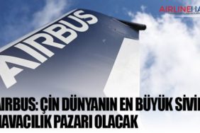 Airbus: Çin dünyanın en büyük sivil havacılık pazarı olacak