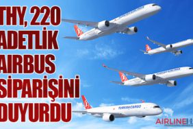Türk Hava Yolları, 220 adetlik Airbus siparişini duyurdu