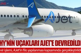 THY'nin Uçakları Ajet'e Devredildi