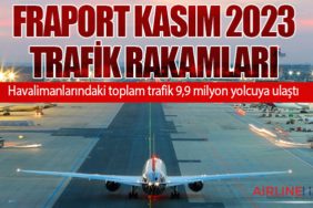 Fraport Kasım 2023 trafik rakamları: Toplam trafik 9,9 milyon yolcuya ulaştı