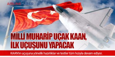 Milli muharip uçak Kaan, ilk uçuşunu yapacak