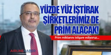 Ahmet Bolat: Yüzde yüz iştirak şirketlerimiz de prim alacak!