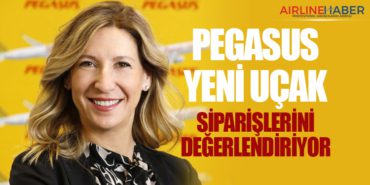 Pegasus yeni uçak siparişlerini değerlendiriyor